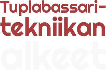 Tuplabassaritekniikan alkeet